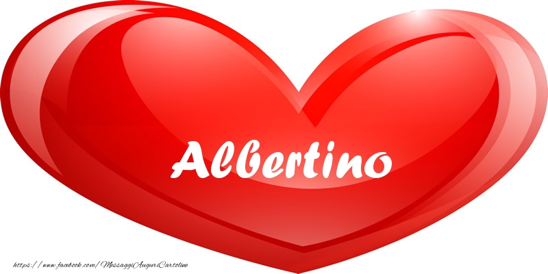 Cartoline d'amore -  Il nome Albertino nel cuore