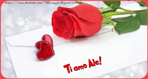 Cartoline d'amore - Cuore & Rose | Ti amo  Ale!