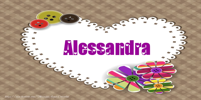 Cartoline d'amore -  Alessandra nel cuore!