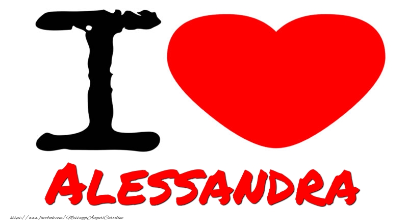 Cartoline d'amore - Cuore | I Love Alessandra