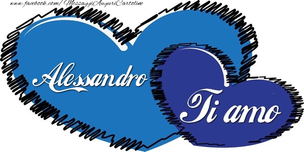 Cartoline d'amore - Cuore | Alessandro Ti amo!