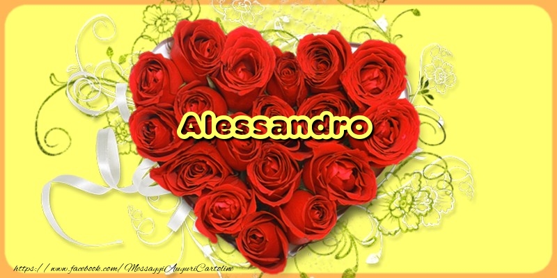 Cartoline d'amore - Cuore & Fiori & Rose | Alessandro
