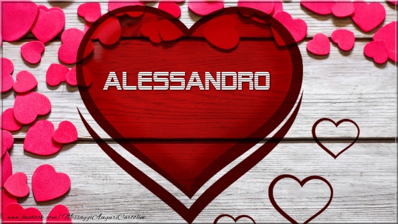 Cartoline d'amore -  Nome nel cuore Alessandro