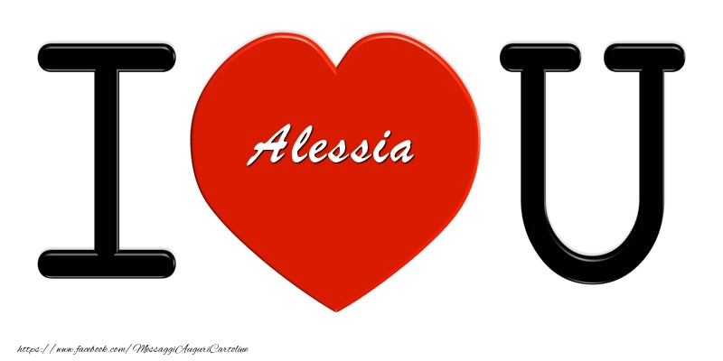 Cartoline d'amore -  Alessia nel cuore I love you!