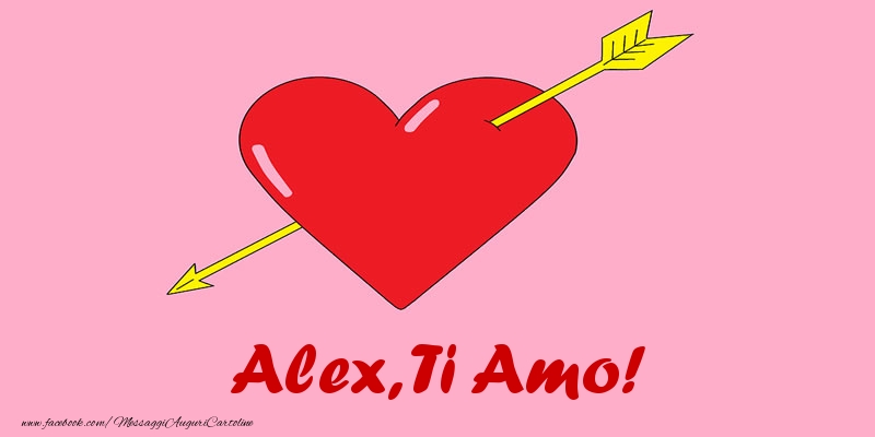 Cartoline d'amore - Cuore | Alex, ti amo!