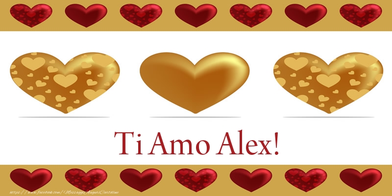 Cartoline d'amore - Cuore | Ti Amo Alex!