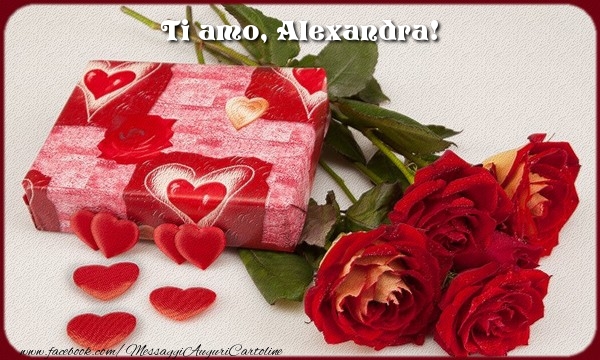 Cartoline d'amore - Fiori & Mazzo Di Fiori & Regalo & Rose | Ti amo, Alexandra!