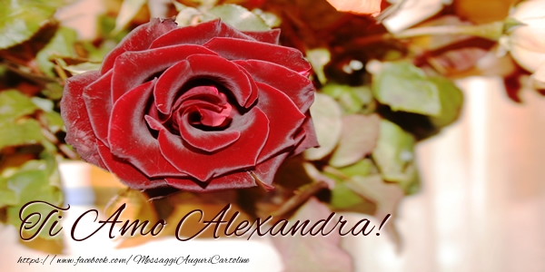 Cartoline d'amore - Rose | Ti amo Alexandra!