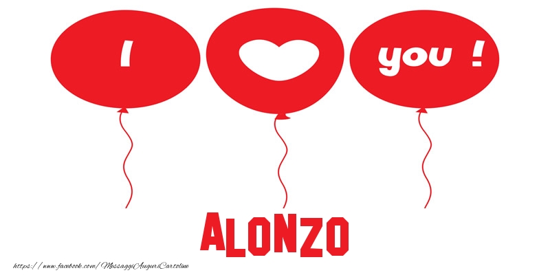 Cartoline d'amore - Cuore & Palloncini | I love you Alonzo!