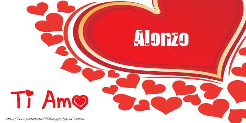 Cartoline d'amore -  Alonzo | Ti amo | Nome nel Cuore