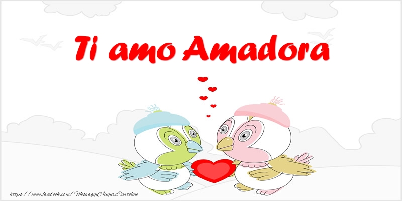 Cartoline d'amore - Animali & Cuore | Ti amo Amadora