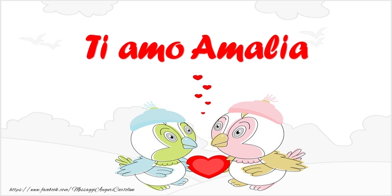 Cartoline d'amore - Animali & Cuore | Ti amo Amalia