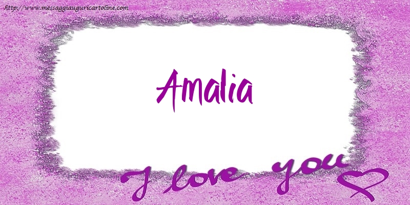 Cartoline d'amore - Cuore | I love Amalia!