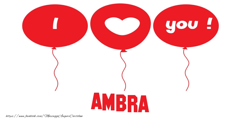 Cartoline d'amore - Cuore & Palloncini | I love you Ambra!