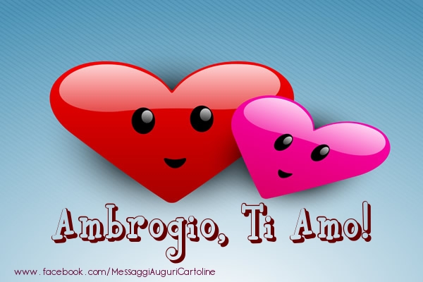 Cartoline d'amore - Cuore | Ambrogio, ti amo!