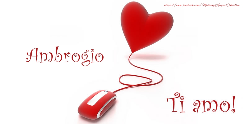 Cartoline d'amore - Ambrogio Ti amo!
