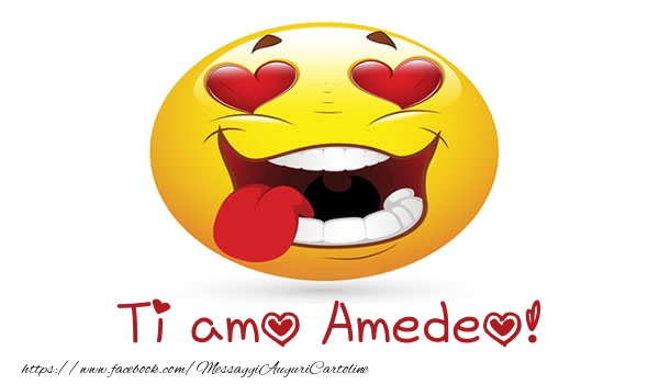 Cartoline d'amore - Cuore & Emoticons | Ti amo Amedeo!