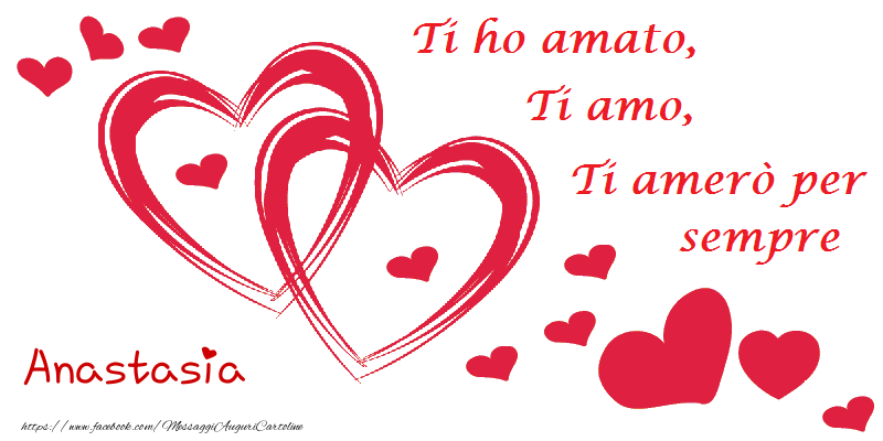 Cartoline d'amore - Cuore | Ti amo Anastasia
