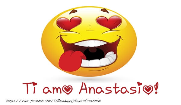 Cartoline d'amore - Cuore & Emoticons | Ti amo Anastasio!
