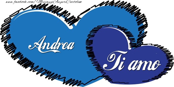 Cartoline d'amore - Cuore | Andrea Ti amo!