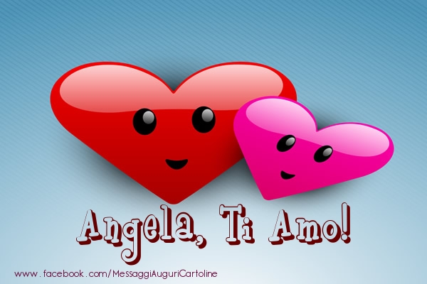 Cartoline d'amore - Cuore | Angela, ti amo!