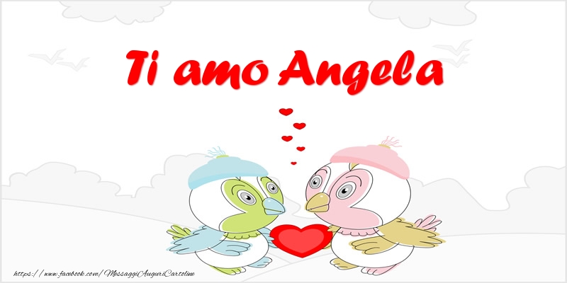 Cartoline d'amore - Animali & Cuore | Ti amo Angela