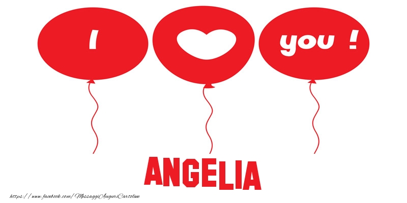  Cartoline d'amore - Cuore & Palloncini | I love you Angelia!