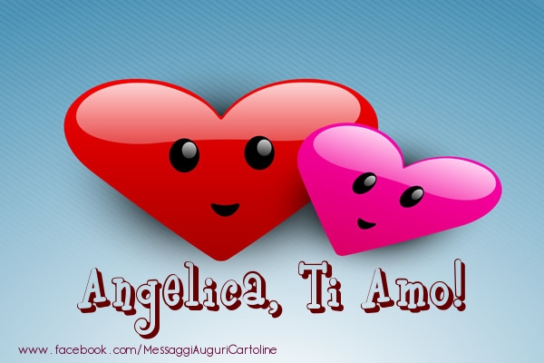 Cartoline d'amore - Cuore | Angelica, ti amo!
