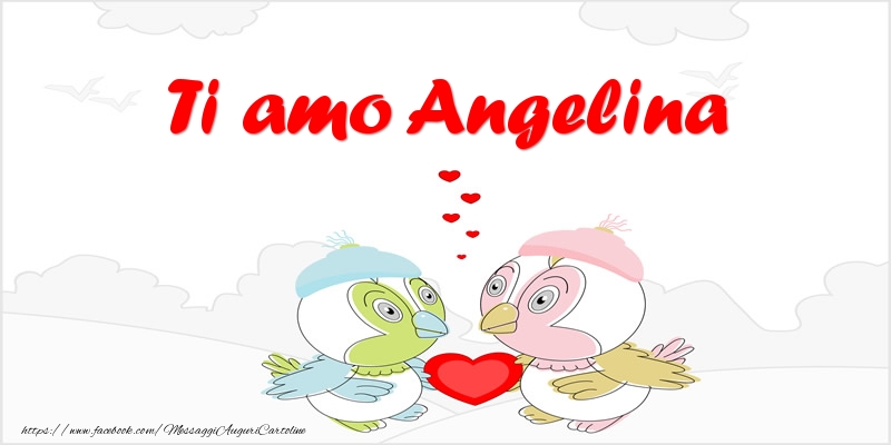 Cartoline d'amore - Animali & Cuore | Ti amo Angelina