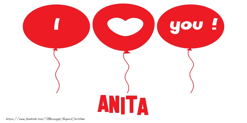 Cartoline d'amore - Cuore & Palloncini | I love you Anita!