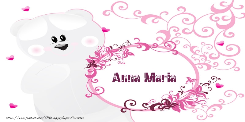 Cartoline d'amore - Fiori & Orsi | Anna Maria Ti amo!