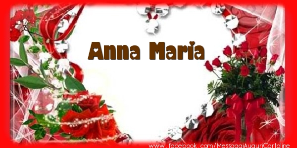 Cartoline d'amore - Cuore & Fiori & Mazzo Di Fiori | Love Anna Maria!