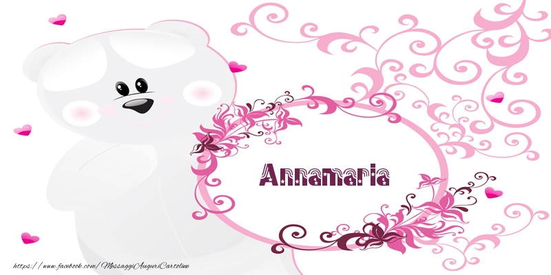 Cartoline d'amore - Annamaria Ti amo!