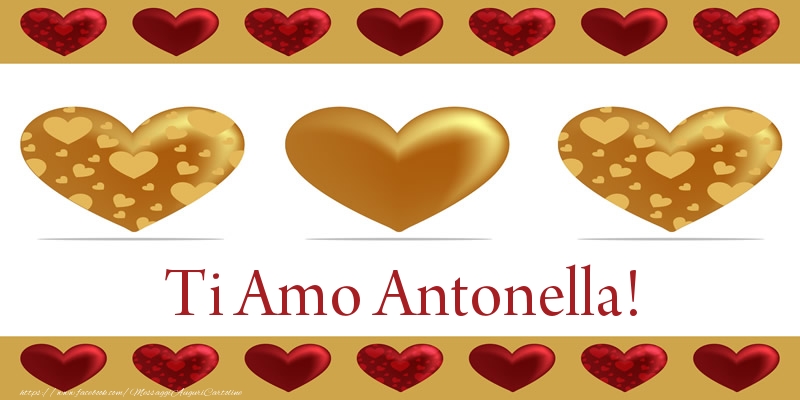 Cartoline d'amore - Cuore | Ti Amo Antonella!