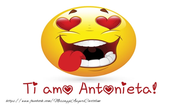 Cartoline d'amore - Cuore & Emoticons | Ti amo Antonieta!
