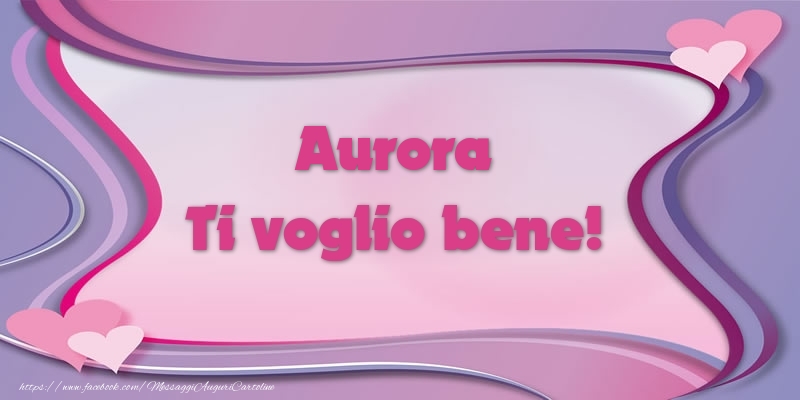 Cartoline d'amore - Aurora Ti voglio bene!