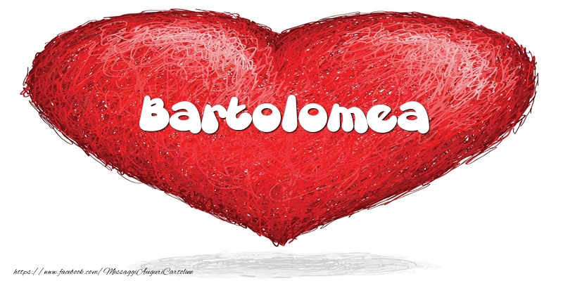 Cartoline d'amore -  Bartolomea nel cuore