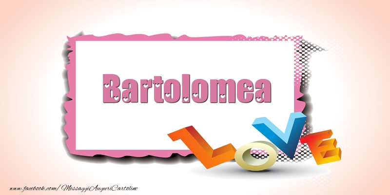 Cartoline d'amore - Bartolomea Love