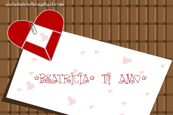 Cartoline d'amore - Beatricia, Ti amo!