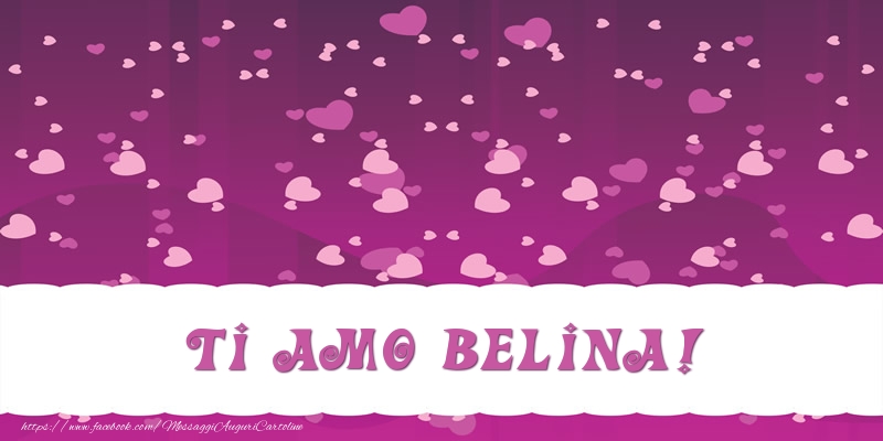 Cartoline d'amore - Ti amo Belina!