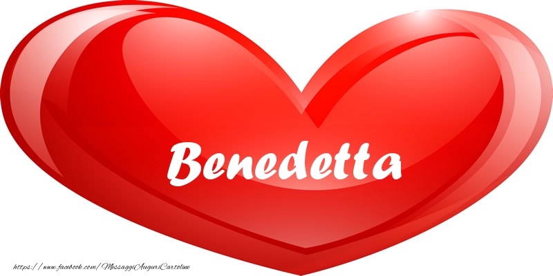 Cartoline d'amore -  Il nome Benedetta nel cuore