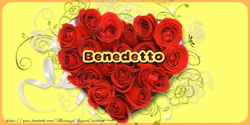 Cartoline d'amore - Cuore & Fiori & Rose | Benedetto