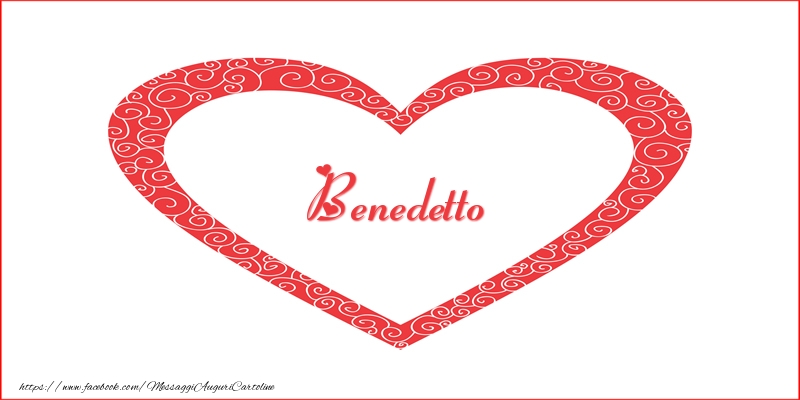 Cartoline d'amore -  Benedetto | Nome nel Cuore