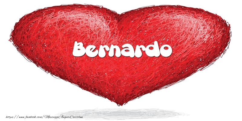 Cartoline d'amore -  Bernardo nel cuore