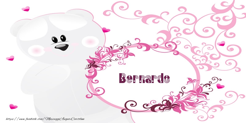 Cartoline d'amore - Fiori & Orsi | Bernardo Ti amo!