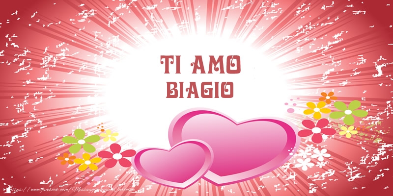 Cartoline d'amore - Cuore & Fiori | Ti amo Biagio