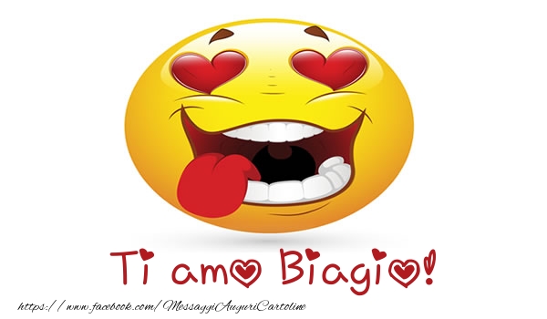 Cartoline d'amore - Cuore & Emoticons | Ti amo Biagio!