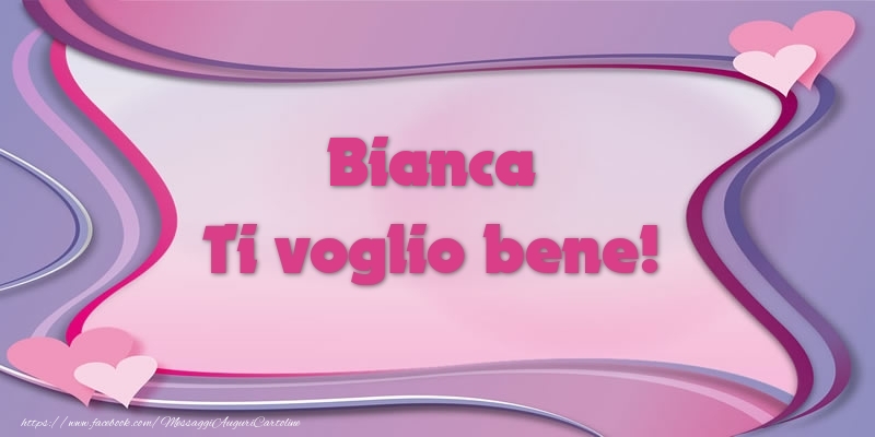 Cartoline d'amore - Bianca Ti voglio bene!