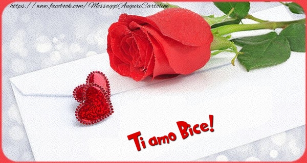 Cartoline d'amore - Cuore & Rose | Ti amo  Bice!