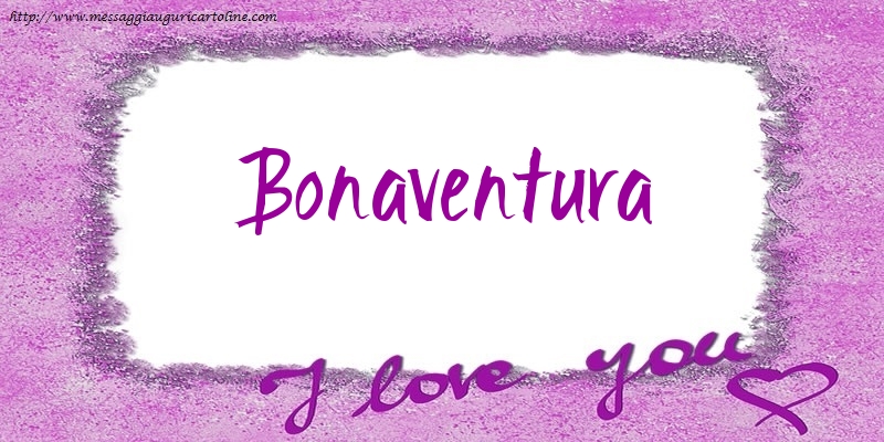 Cartoline d'amore - I love Bonaventura!
